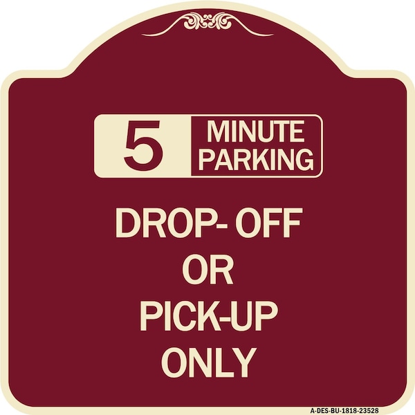 Off or Pick-Up Choose Your Limit Minute Parking Heavy-Gauge Aluminum Sign, 18" x 18", BU-1818-23528